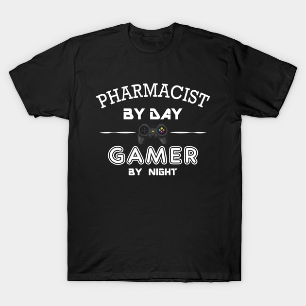 Pharmacist by day gamer by night T-Shirt by KC Happy Shop